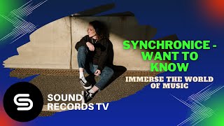 Synchronice - Want To Know