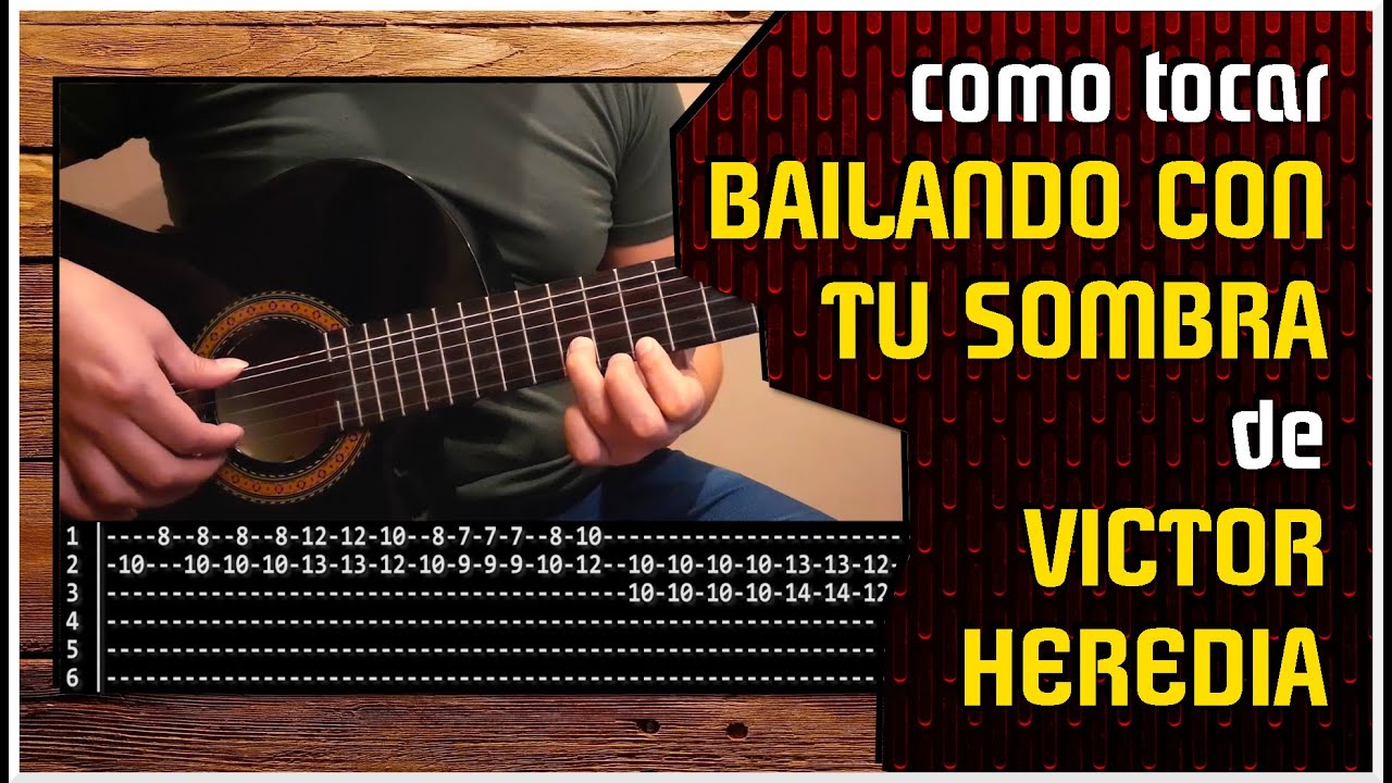 BAILANDO CON TU SOMBRA de VICTOR HEREDIA - Como tocar el Punteo: Tutorial y  tablatura - YouTube