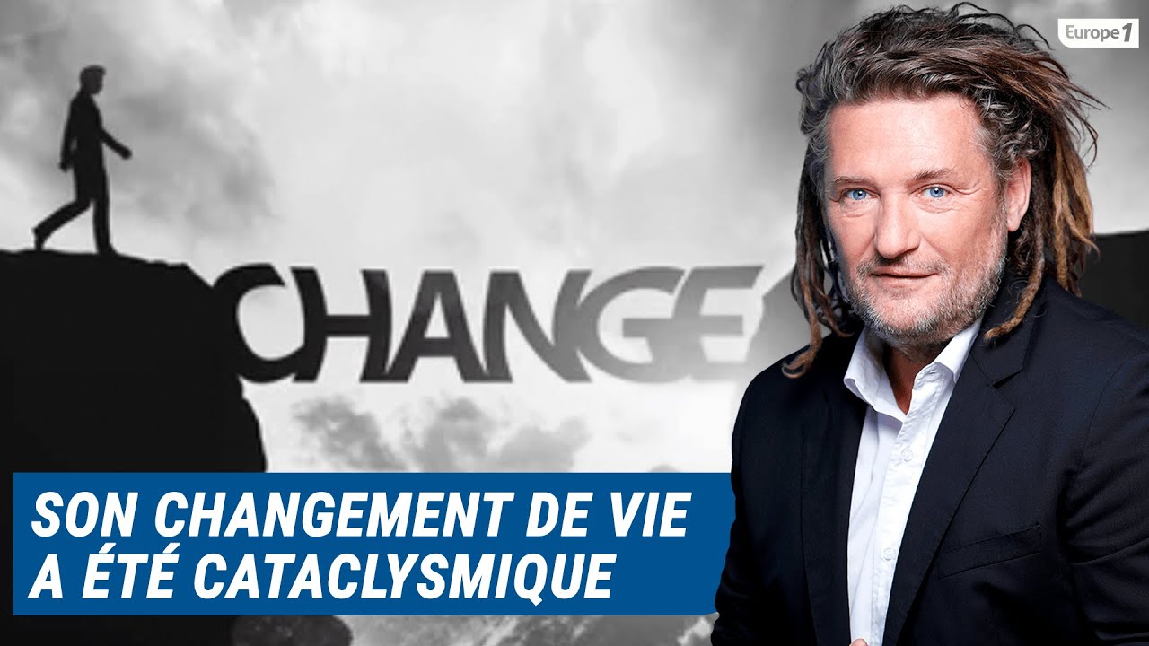 Olivier Delacroix (Libre antenne) - Son changement de vie s’est révélé cataclysmique…
