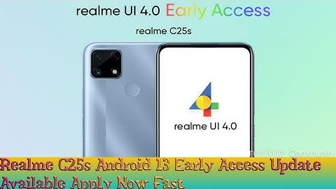 🔴 Realme C25s Android 13 Early Access Update Available Realme UI 4.0 Update Available Apply Now Fast