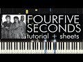 Rihanna - FourFiveSeconds ft. Kanye West &amp; Paul McCartney - Piano Tutorial + Sheets