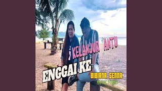 Enggai Ke Kelanjur Antu