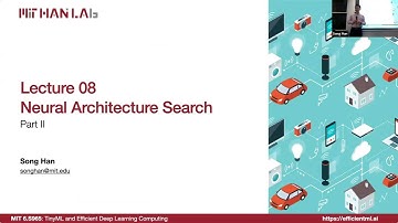 Lecture 08 - Neural Architecture Search (Part II) | MIT 6.S965
