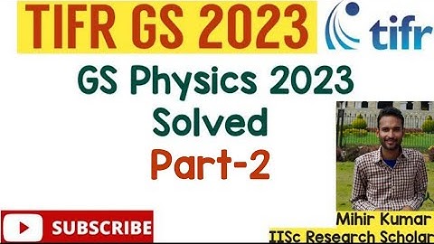 TIFR GS Physics 2023  questions solved/ PART-2/ TIFR 2023