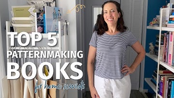 My Top 5 Patternmaking Books for Home Sewists