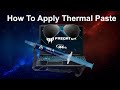 How To Apply Thermal Paste To A Laptop | Acer Predator Helios 300 2020