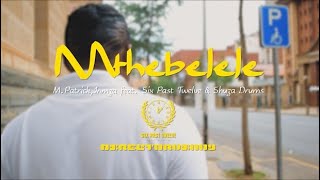 M.Patrick & Inmza feat.  Six Past Twelve & Shuza Drums - Mthebelele (Official Music Video)