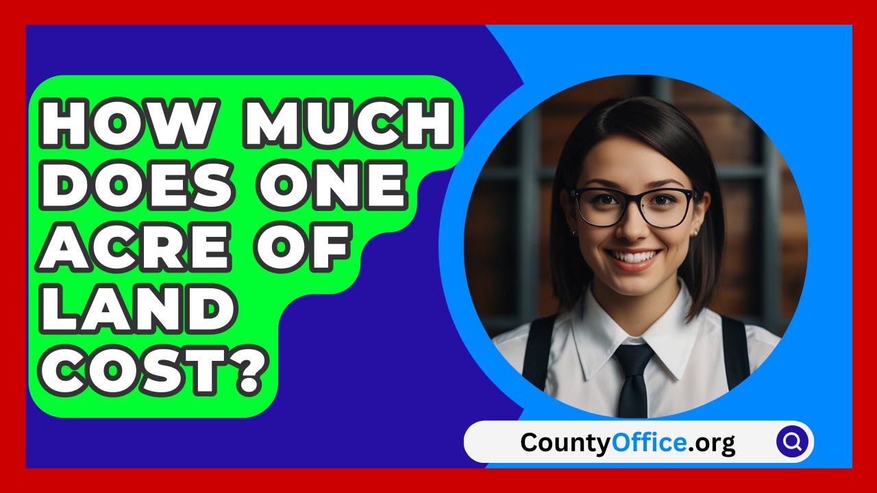 How Much Does One Acre Of Land Cost CountyOffice YouTube How Much Does One Acre Of Land Cost CountyOffice YouTube