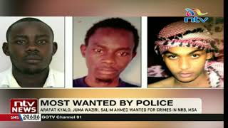 National Police Service releases list of 3 most wanted individuals in Mombasa, Nairobi