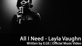 Layla Vaughn All I Need Blues Ode To Essential Love