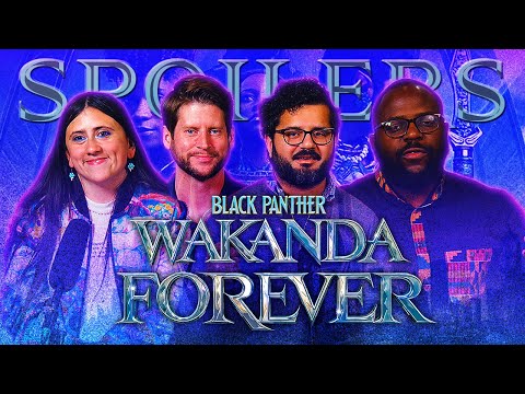 Black Panther:  Wakanda Forever - SPOILERS REVIEW