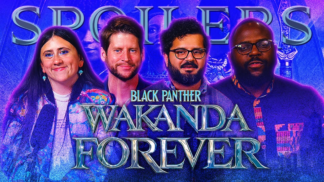 Black Panther:  Wakanda Forever - SPOILERS REVIEW