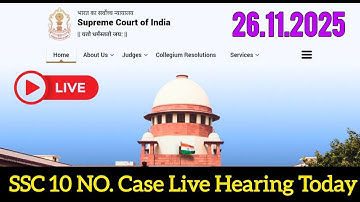 SSC 10 No. Case Live Hearing Today Supreme Court ||  SSC  Case Live Hearing Today