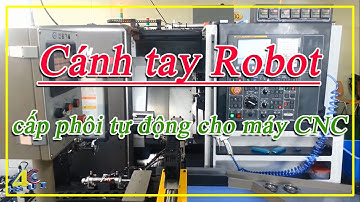 Mai Văn Sơn - 4CHaUI - Automation | Cánh tay robot cấp phôi tự động cho máy CNC