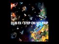 DUB FX - STEP ON MY TRIP