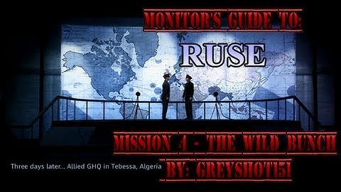 RUSE - Mission 4 - The Wild Bunch (Guide/Walkthrough)