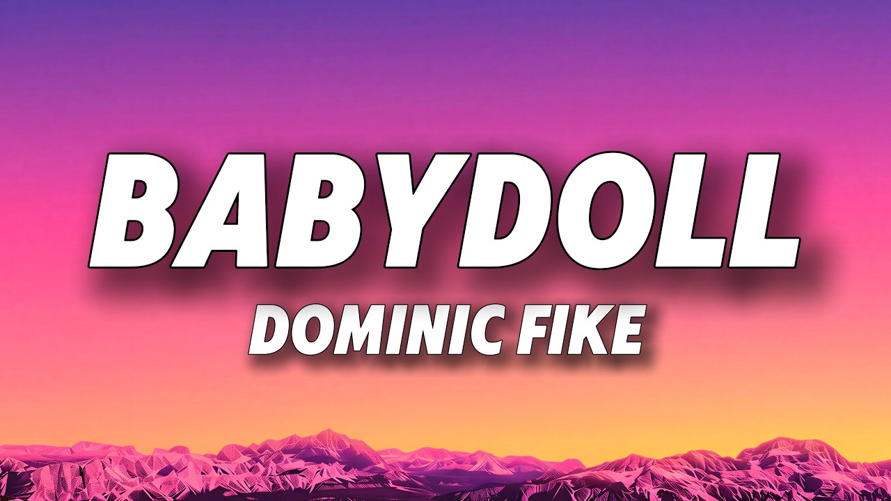 Dominic Fike - Babydoll (Lyrics)