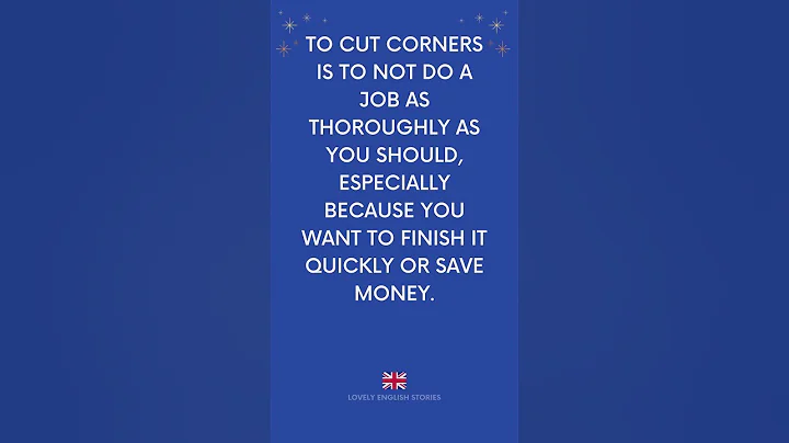 ADVANCED ENGLISH IDIOM | To cut corners meaning | Lovely English Stories #englishidioms #idioms
