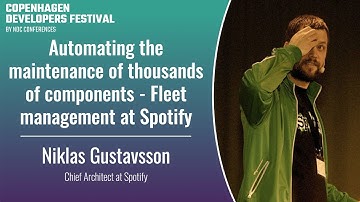 Automating the component maintenance - Fleet management at Spotify - Niklas Gustavsson