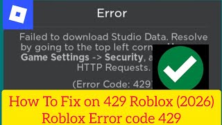 How To Fix on 429 Roblox (2026)Roblox Error code 429