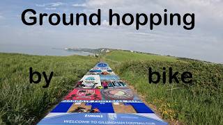 Groundhopping by bike - South East England