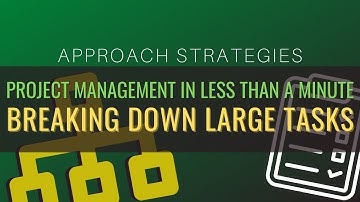 Breaking Down Large Tasks | Approach Strategies | Project Management In Less Than A Minute | #shorts