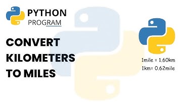 Python Program to Convert Kilometers to Miles | Convert Kilometers to Miles in Python