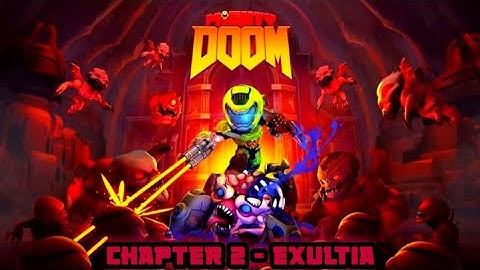 Mighty Doom | Chapter 2 - Exultia | Mobile Gameplay