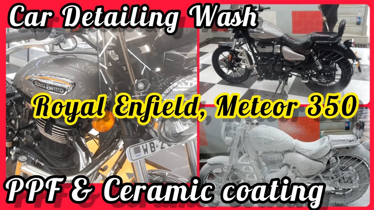 26. PPF & Ceramic Coating Car Detailing Wash Royal Enfield