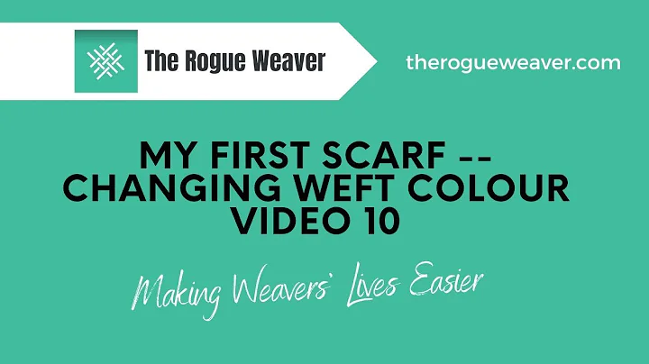 My First Scarf -- Changing Weft Colour Video 10