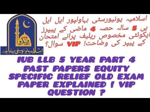 Iub Question Pattern IUB LLB 5 YEAR PART 4 PAST PAPERS EQUITY SPECIFIC RELIEF OLD EXAM PAPER ...