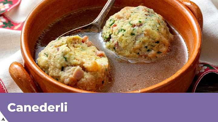 CANEDERLI IN BRODO: RICETTA ORIGINALE (KNODEL)