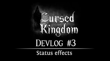 Cursed Kingdom Devlog # 3 - Status effects