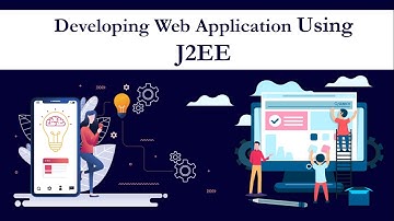 Develop Web Application for Business Using J2EE | Java J2EE Tutorials for Beginners