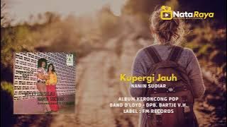 Kupergi Jauh - Nanin Sudiar