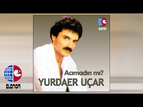 YURDAER UÇAR  - ARAMA BENİ