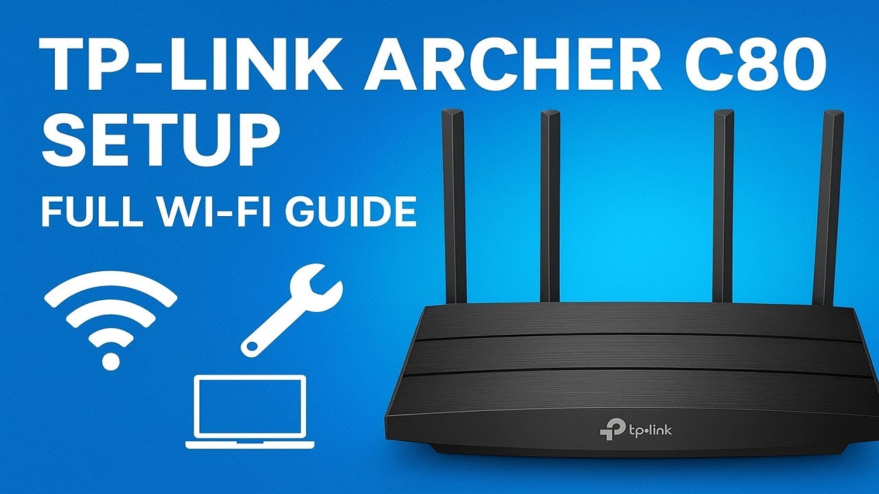 How to Set Up TP-Link Archer C80 Router | Step-by-Step Wi-Fi Configuration Guide