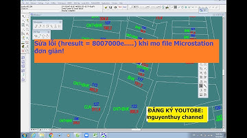 Sữa lỗi (Hresult = 8007000e......) khi mở file Microstation