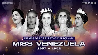 TEMP 02 - EP 10 | MISS VENEZUELA 1957-1952