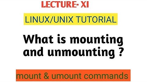 What is mounting and unmounting in Linux | mount and umount commands in linux