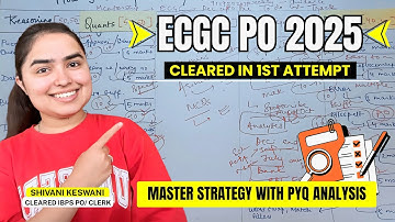 ECGC PO 2025 Complete Strategy by PYQ Analysis by Shivani keswani 