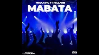 Miraji Mc Ft Millarn - Mabata -  Singeli Audio