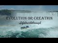 Evolution or creation  christian inspirational song by lifebreakthrough