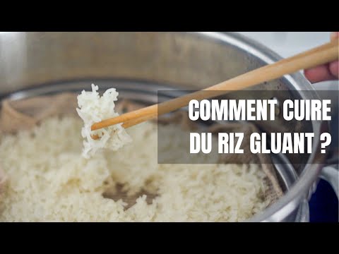 Vidéo: Quand utiliser du riz gluant ?