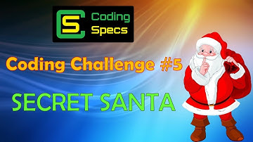 Coding Challenge #5 - Secret Santa
