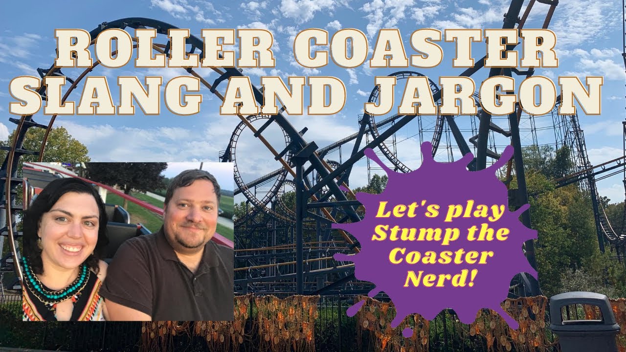 Roller Coaster Enthusiast Slang, Terminology, and Jargon YouTube