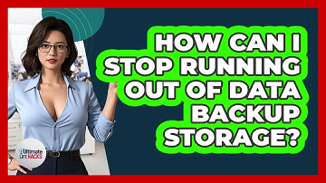 How Can I Stop Running Out Of Data Backup Storage? - Ultimate Life Hacks
