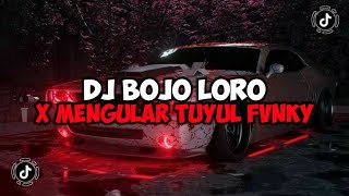 DJ BOJO LORO X MENGULAR TUYUL FVNKY JEDAG JEDUG MENGKANE VIRAL TIKTOK