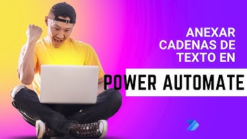 Anexar cadenas de texto en Power Automate
