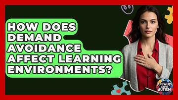 How Does Demand Avoidance Affect Learning Environments? - Answers About Autism